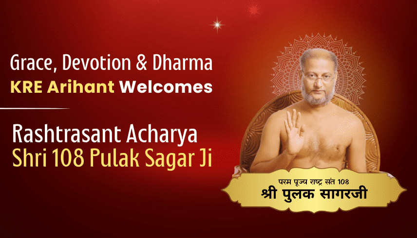 KRE Arihant Udaipur welcomes Rashtrasant Acharya Shri 108 Pulak Sagar Ji.