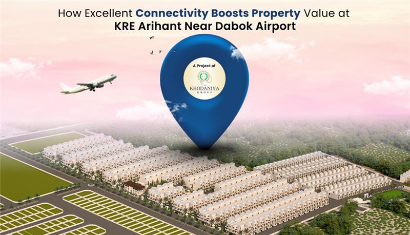 Excellent Connectivity & Property Value